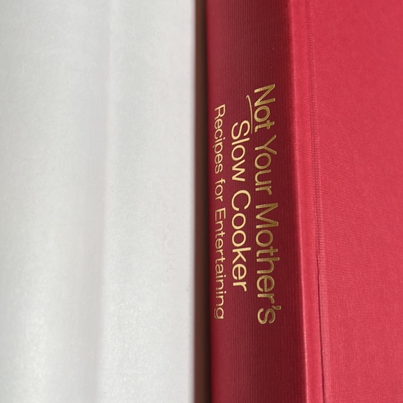 Not Your Mother’s Slow Cooker - Recipes For Entertaining CookBook - Picture 7 of 16